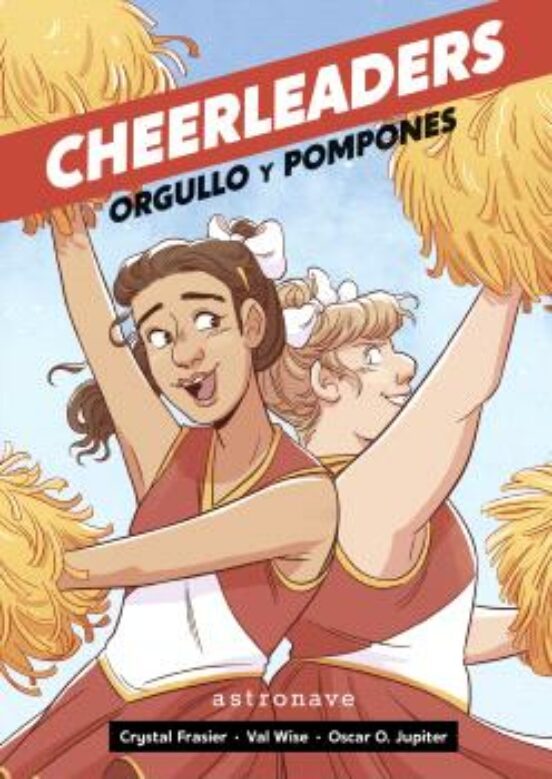 CHEERLEADERS. ORGULLO Y POMPONES, Crystal Frasier