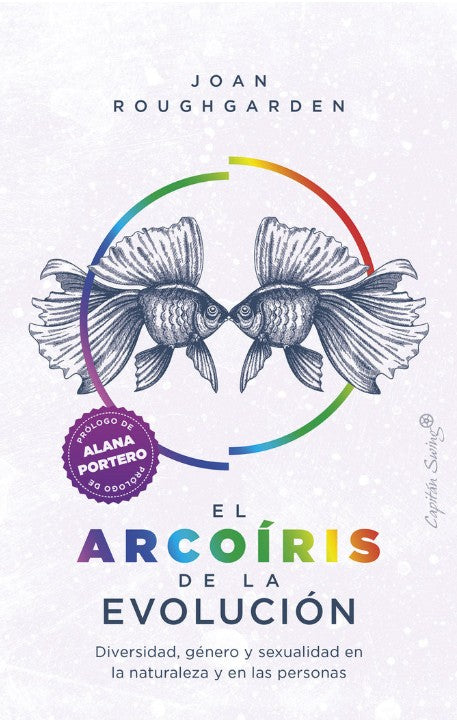 EL ARCOÍRIS DE LA EVOLUCIÓN, Joan Roughgarden