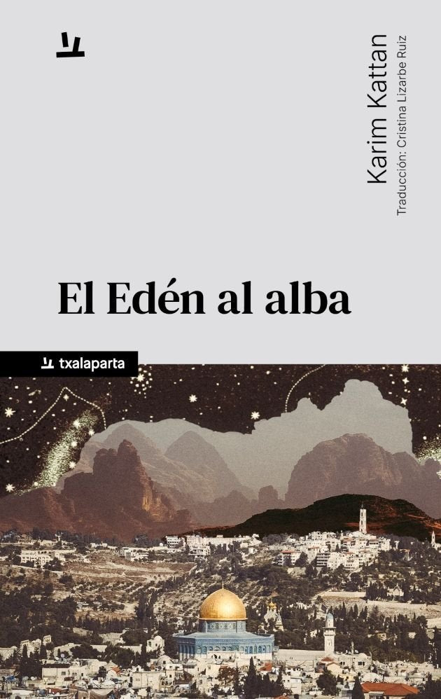 EL EDÉN AL ALBA, Karim Kattan