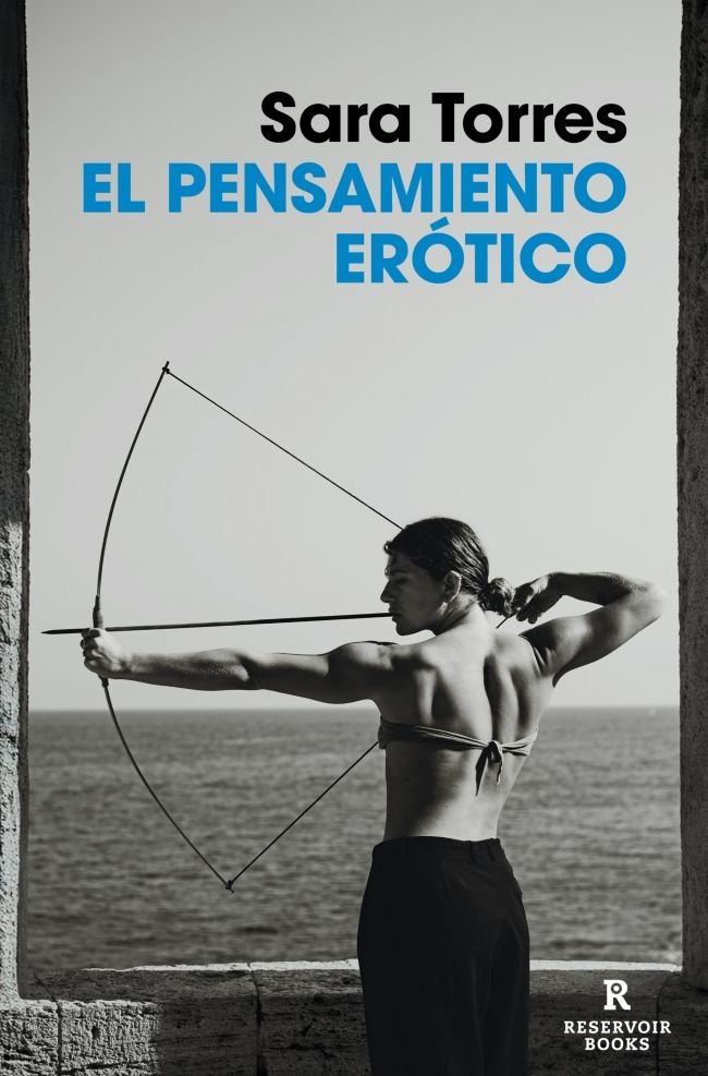 EL PENSAMIENTO ERÓTICO, Sara Torres