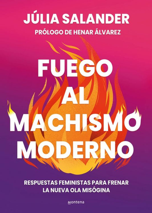 FUEGO AL MACHISMO MODERNO, Júlia Salander