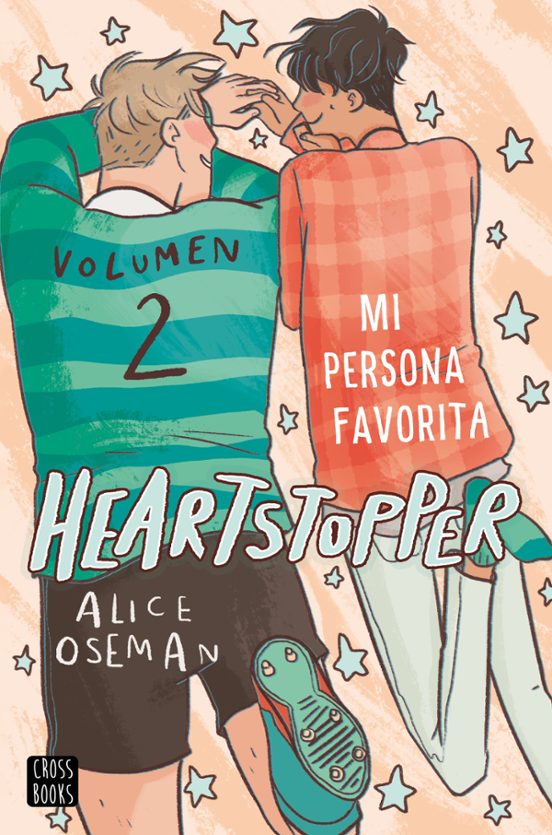 HEARTSTOPPER 2 MI PERSONA FAVORITA, Alice Oseman