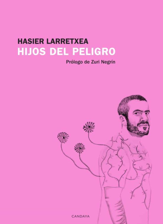 HIJOS DEL PELIGRO, Hasier Larretxea
