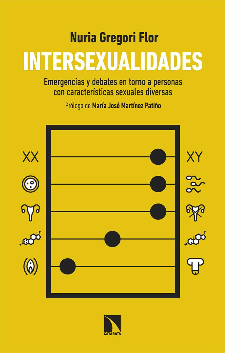 INTERSEXUALIDADES Emergencias y debates en torno a personas con características sexuales diversas, Nuria Gregori Flor