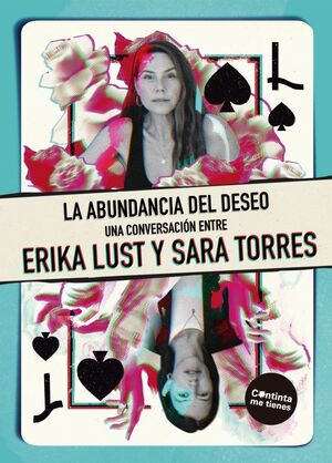 LA ABUNDACIA DEL DESEO, Una conversación entre Erika Lust y Sara Torres