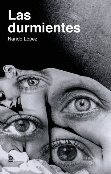 LAS DURMIENTES, Nando López