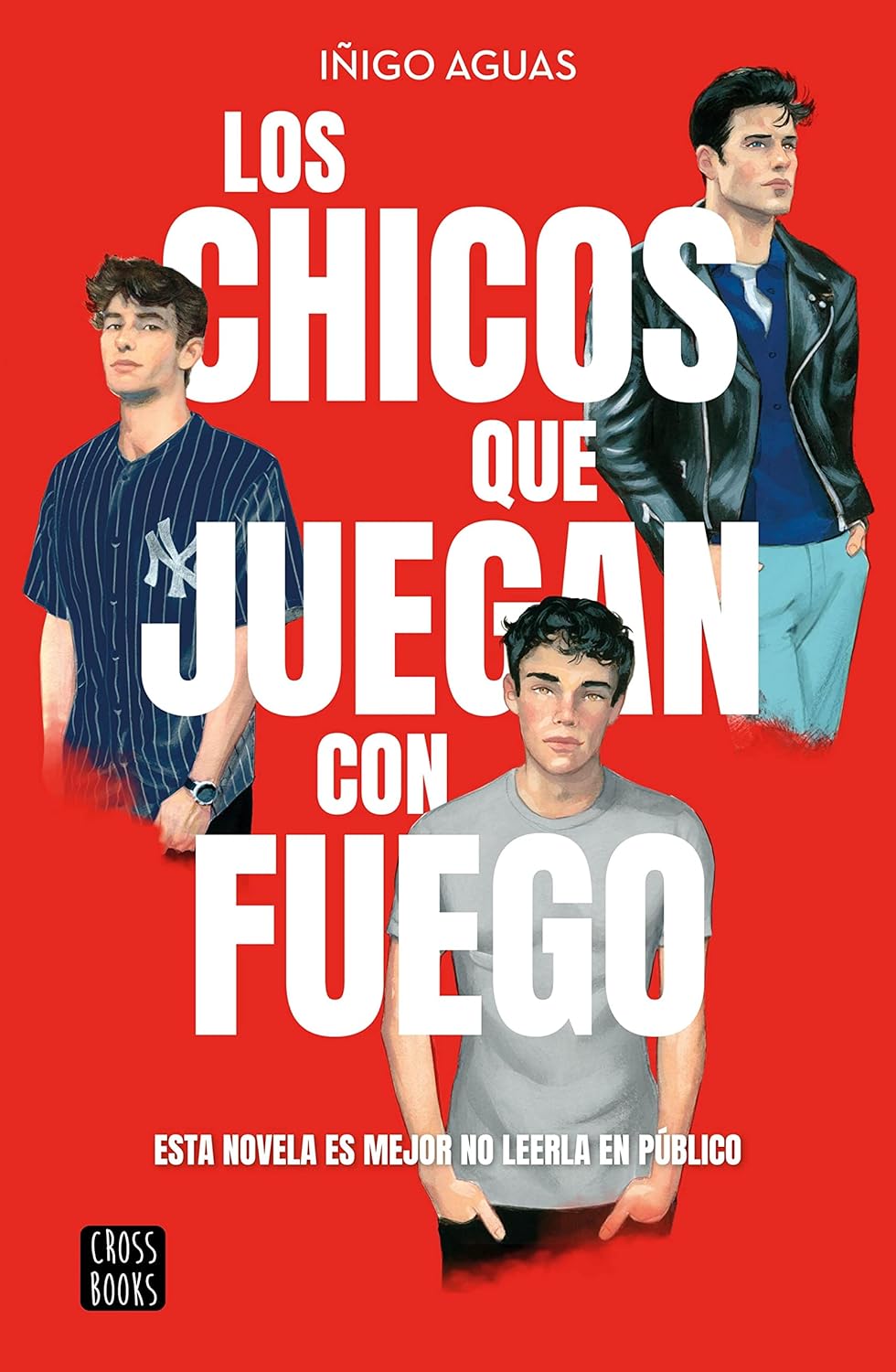LOS CHICOS QUE JUEGAN CON FUEGO, Iñigo Aguas