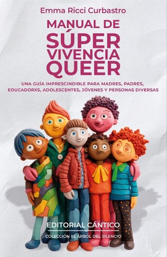 MANUAL DE SUPERVIVENCIA QUEER, Una guía imprescindible para madres, padres, educadors, adolescentes, jóvenes y personas diversas