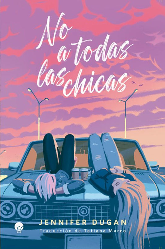 NO A TODAS LAS CHICAS, Jennifer Dugan