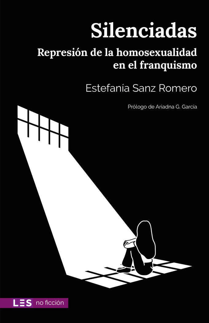 SILENCIADAS Represión de la homosexualidad en el franquismo, Estefanía Sanz Romero