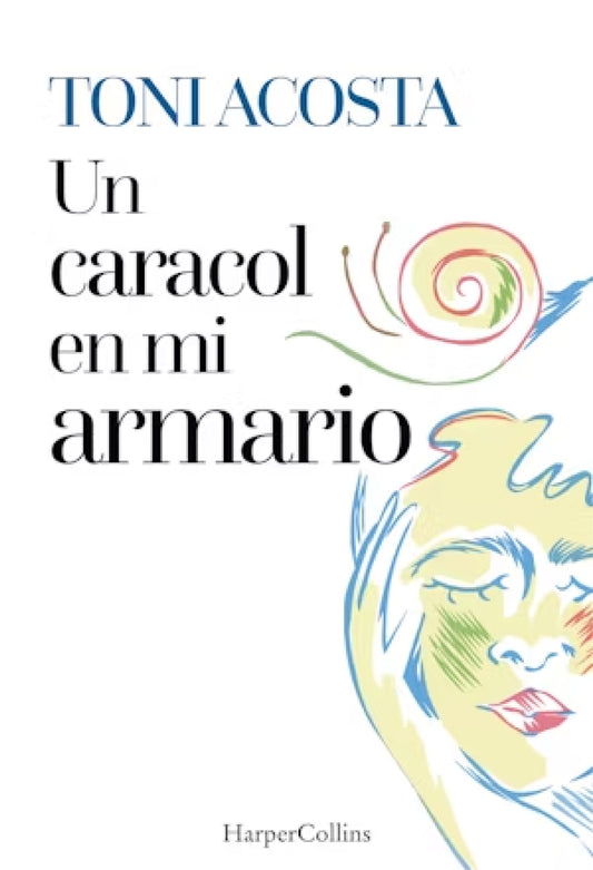 UN CARACOL EN MI ARMARIO, Toni Acosta