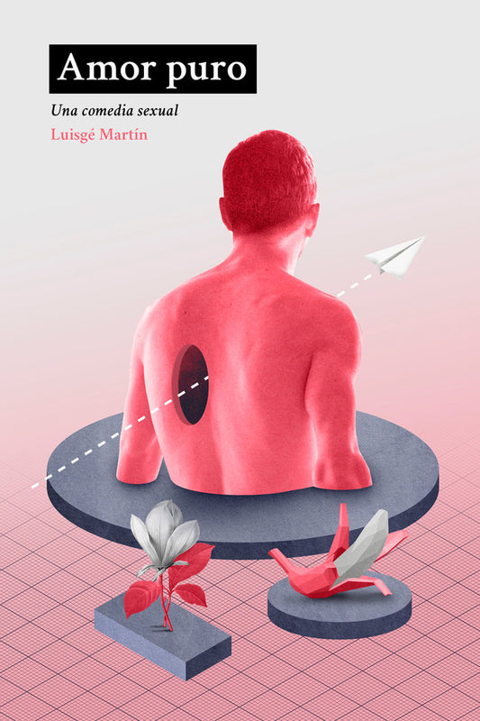 AMOR PURO Una comedia sexual, Luisgé Martín