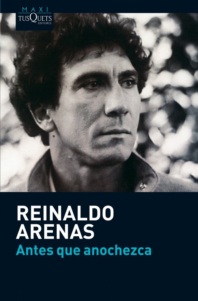 ANTES QUE ANOCHEZCA, Reinaldo Arenas