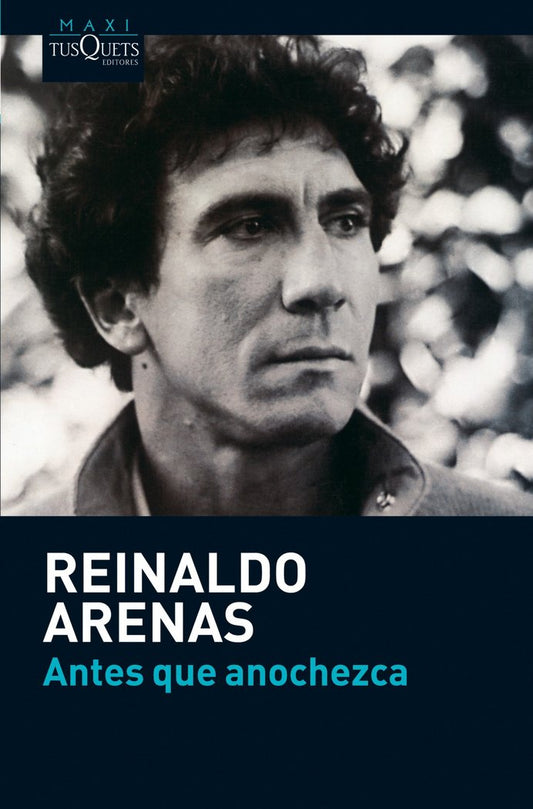 ANTES QUE ANOCHEZCA, Reinaldo Arenas