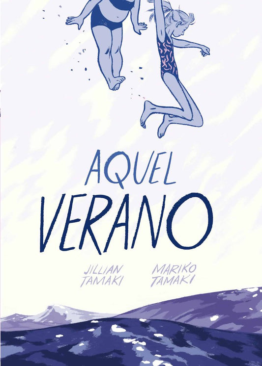 AQUEL VERANO, Jillian Tamaki y Mariko Tamaki