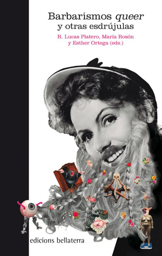 BARBARISMOS QUEER Y OTRAS ESDRUJULAS, R. Lucas Platero, María Roson y Esther Ortega