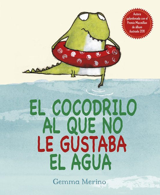 EL COCODRILO AL QUE NO LE GUSTABA EL AGUA, Gemma Merino