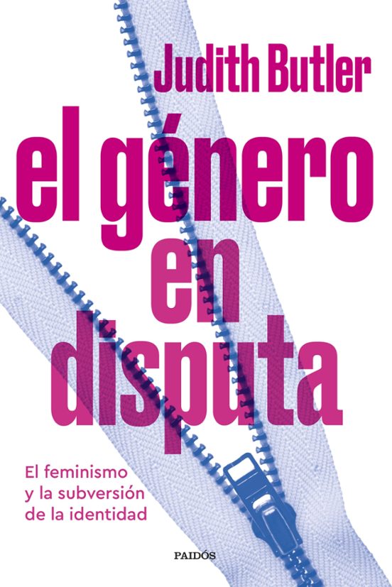 EL GÉNERO EN DISPUTA, Judith Butler