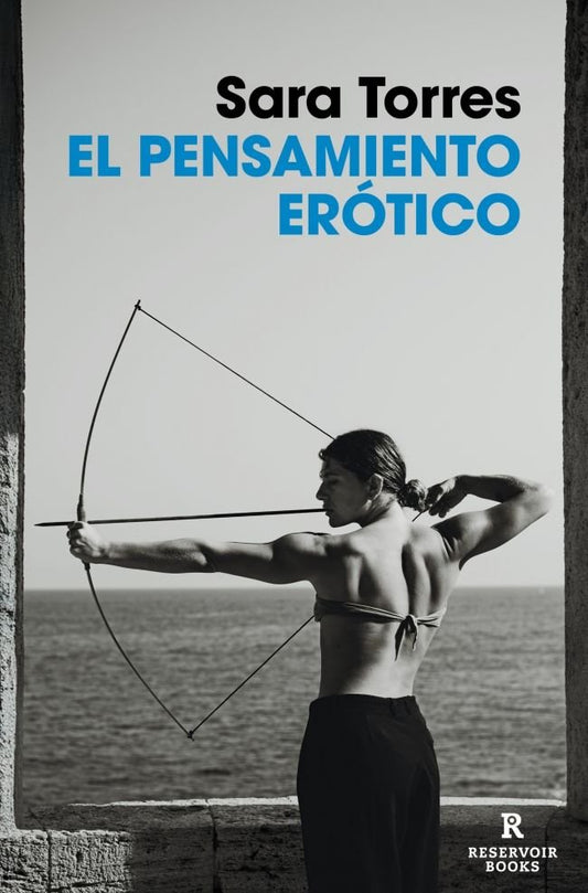 EL PENSAMIENTO ERÓTICO, Sara Torres