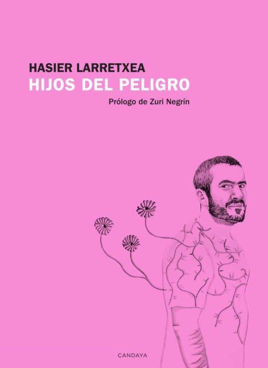 HIJOS DEL PELIGRO, Hasier Larretxea