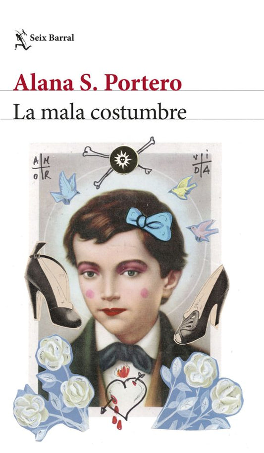 LA MALA COSTUMBRE, Alana S. Portero