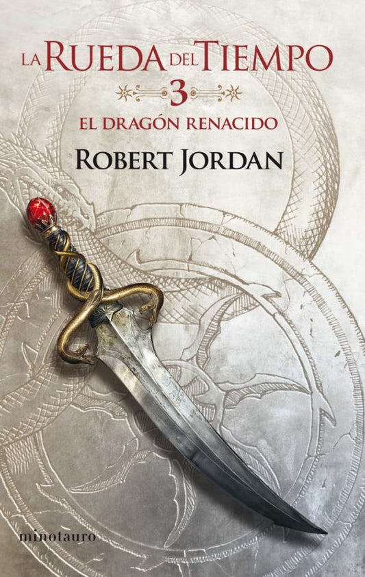 RUEDA DEL TIEMPO 03 DRAGON RENACIDO, Robert Jordan