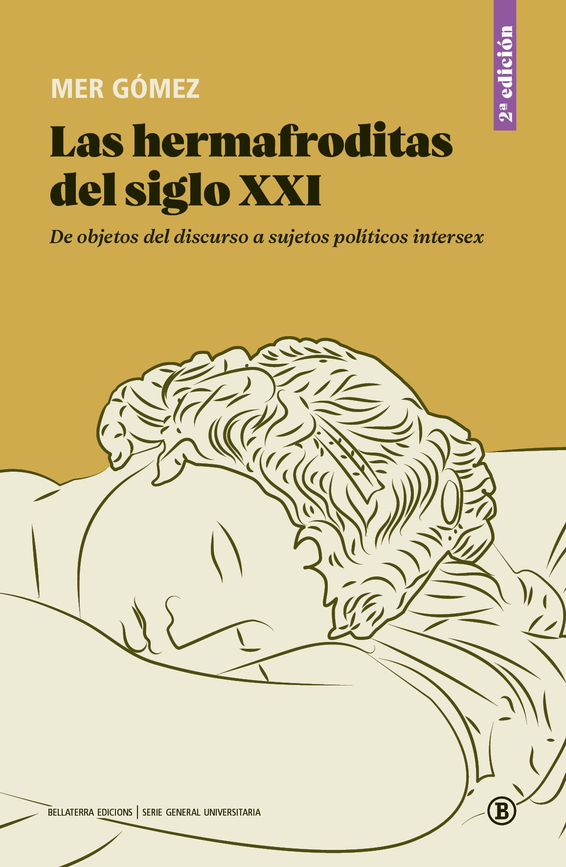 LAS HERMAFRODITAS DEL SIGLO XXI De objetos del discurso a sujetos políticos intersex, Mer Gómez