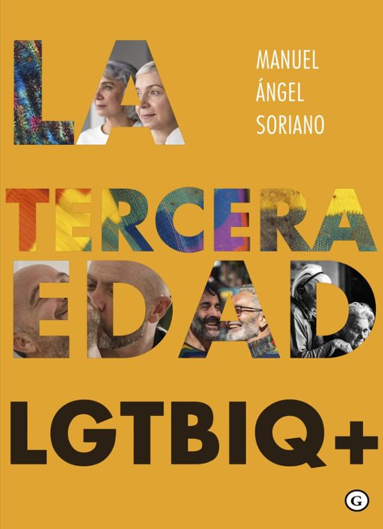 LA TERCERA EDAD LGTBIQ+,  Manuel Ángel Soriano