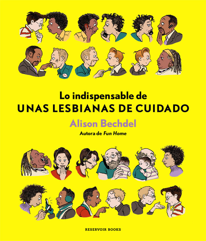 LO INDISPENSABLE DE UNAS LESBIANAS DE CUIDADO, Alison Bechdel