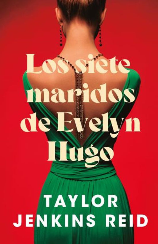 LOS SIETE MARIDOS DE EVELYN HUGO, Taylor Jenkins Reid