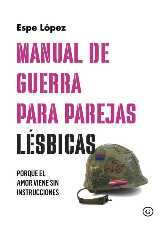 MANUAL DE GUERRA PARA PAREJAS LÉSBICAS, Espe López