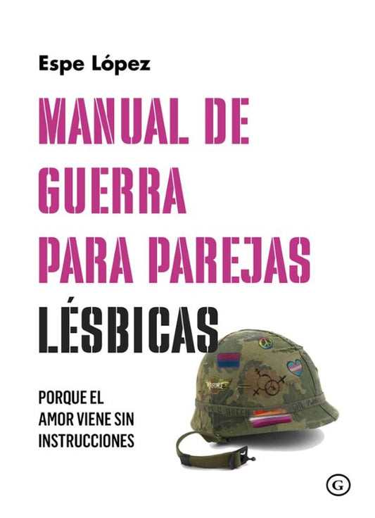 MANUAL DE GUERRA PARA PAREJAS LÉSBICAS, Espe López