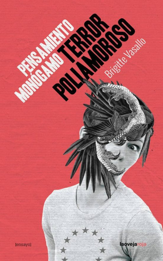 PENSAMIENTO MONÓGAMO, TERROR POLIAMOROSO, Brigitte Vasallo